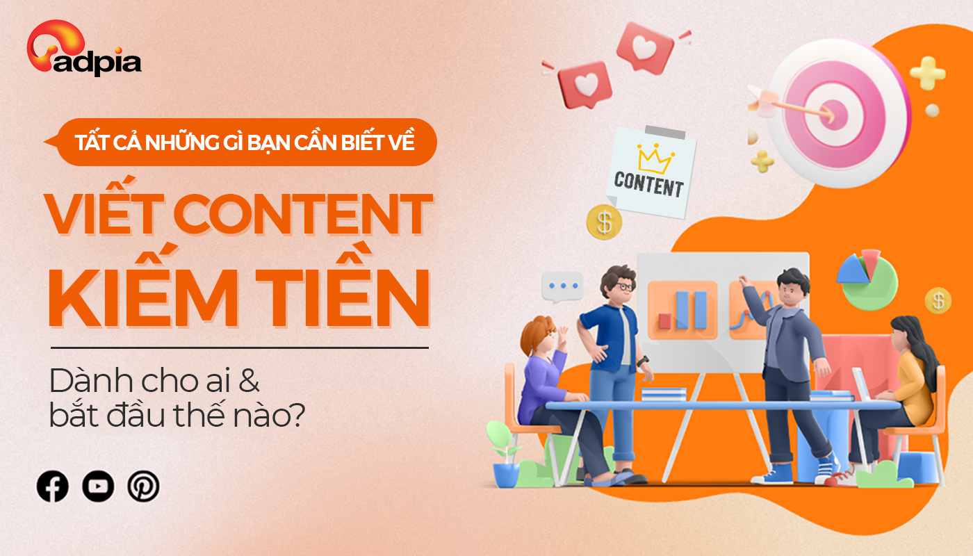 Tất cả những gì bạn cần biết về viết content kiếm tiền: Dành cho ai và bắt đầu thế nào?